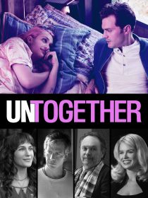 دانلود فیلم Untogether 201820035-847626975