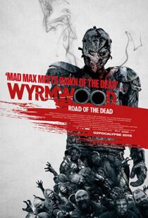دانلود فیلم Wyrmwood: Road of the Dead 201419096-658521791