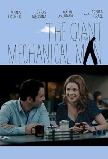 دانلود فیلم The Giant Mechanical Man 201212010-1732831199