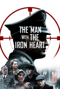دانلود فیلم The Man with the Iron Heart 201721924-352547340
