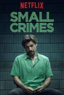 دانلود فیلم Small Crimes 201715558-1680170674