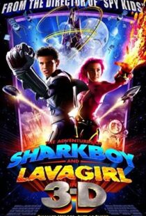 دانلود فیلم The Adventures of Sharkboy and Lavagirl 3-D 200534550-277824082