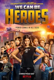 دانلود فیلم We Can Be Heroes 202057802-381201208