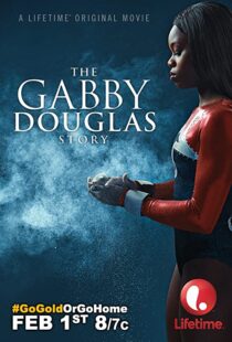 دانلود فیلم The Gabby Douglas Story 201483817-1507443499