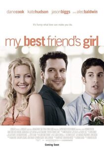 دانلود فیلم My Best Friend’s Girl 200887927-780823405