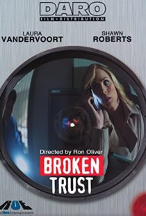 دانلود فیلم Broken Trust 201298092-922377958