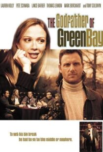 دانلود فیلم The Godfather of Green Bay 2005104277-799080777