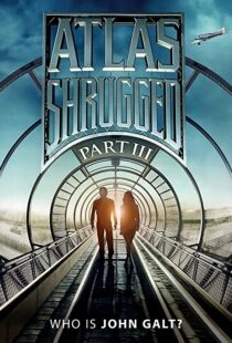 دانلود فیلم Atlas Shrugged: Who Is John Galt? 2014107575-430026594