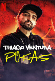 دانلود فیلم Thiago Ventura: Pokas 2020105238-1755431762