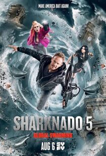 دانلود فیلم Sharknado 5: Global Swarming 2017114986-615080845