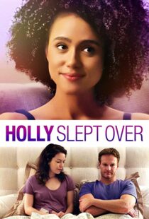 دانلود فیلم Holly Slept Over 2020113635-437385254