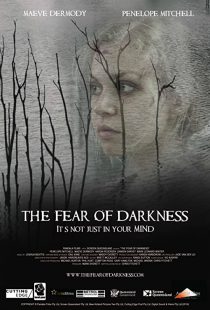 دانلود فیلم The Fear of Darkness 201538835-960881295