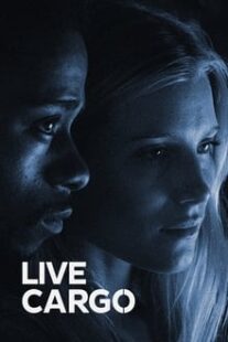 دانلود فیلم Live Cargo 2016337469-1572673024