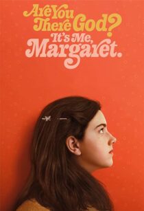 دانلود فیلم Are You There God? It’s Me, Margaret. 2023352696-2117858652