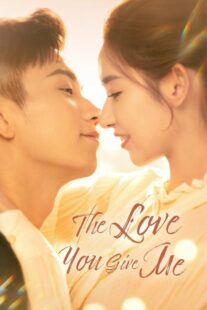 دانلود سریال چینی The Love You Give Me376233-130156384