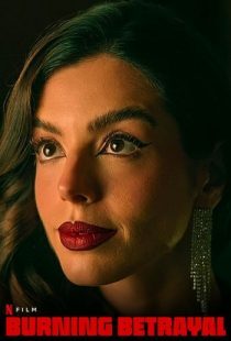 دانلود فیلم Burning Betrayal 2023379465-265994706