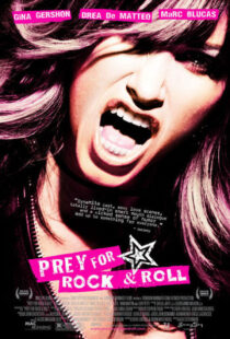 دانلود فیلم Prey for Rock & Roll 2003381603-1649957429