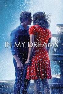 دانلود فیلم In My Dreams 2014381712-546636956
