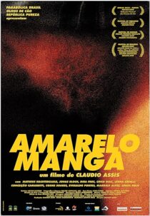 دانلود فیلم Amarelo Manga 2002381599-1458719978
