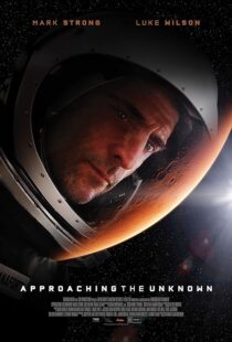 دانلود فیلم Approaching the Unknown 2016396558-1909002029