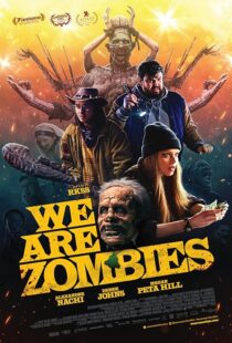 دانلود فیلم We Are Zombies 2023407568-1188896448