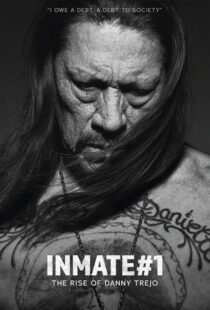 دانلود مستند Inmate #1: The Rise of Danny Trejo 2019408986-943426148