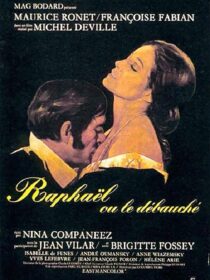 دانلود فیلم Raphael or the Debauched One (Raphaël ou le débauché) 1971412446-206248126
