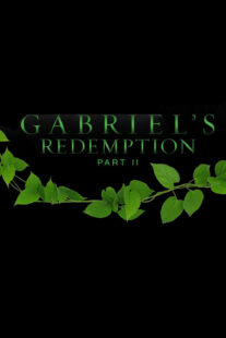 دانلود فیلم Gabriel’s Redemption: Part Two 2023414716-1607514769