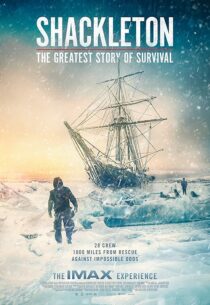 دانلود مستند Shackleton: The Greatest Story of Survival 2023416097-2013885909