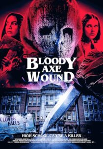 دانلود فیلم Bloody Axe Wound 2024422171-576926609