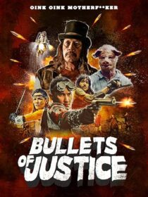 دانلود فیلم Bullets of Justice 2019419301-589850520