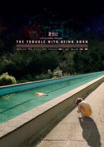 دانلود فیلم The Trouble with Being Born 2020426646-738834418