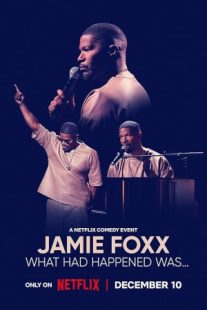دانلود فیلم Jamie Foxx: What Had Happened Was… 2024429262-76325244
