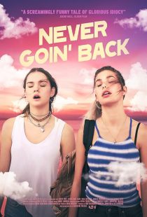 دانلود فیلم Never Goin’ Back 2018436159-1166757775
