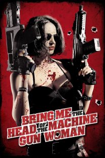 دانلود فیلم Bring Me the Head of the Machine Gun Woman 2012447288-58294125